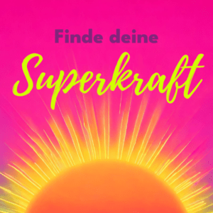 Mehr über den Artikel erfahren Geschützt: Finde deine Superkraft